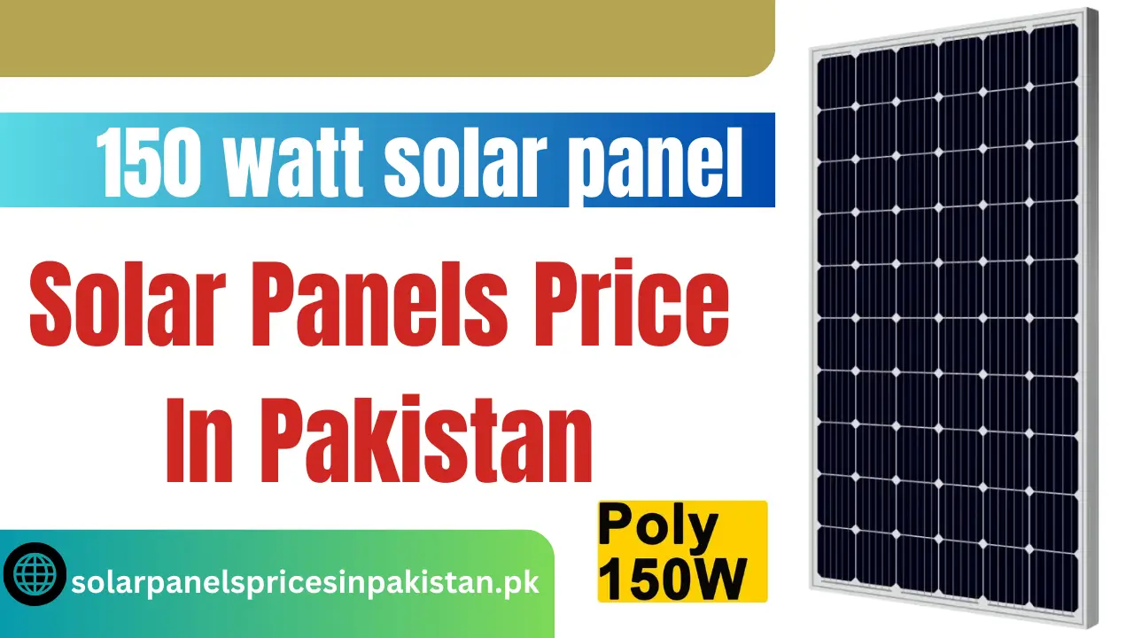 150 watt solar panel price in Pakistan 2024