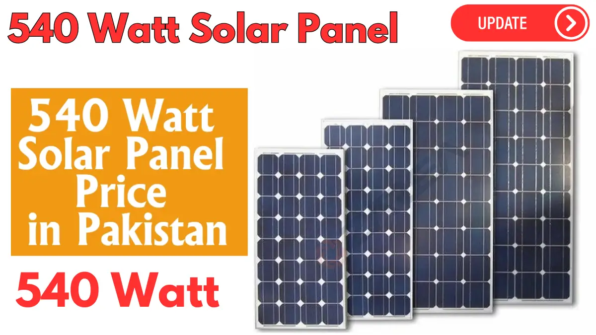 540 watt solar panel price in Pakistan