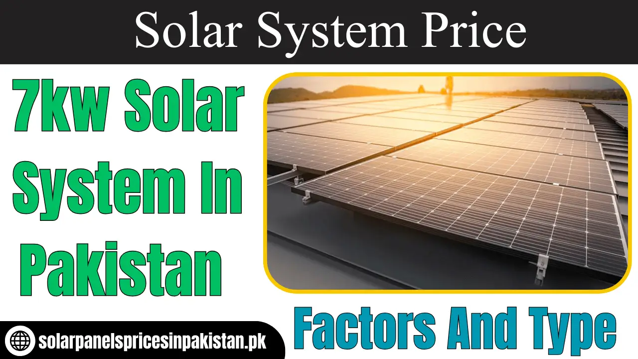 7kw Solar System Price In Pakistan 2025