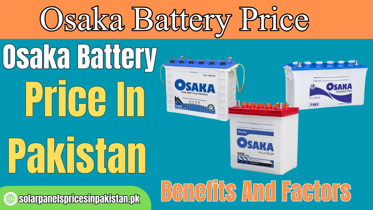 Osaka Battery Price In Pakistan 2025