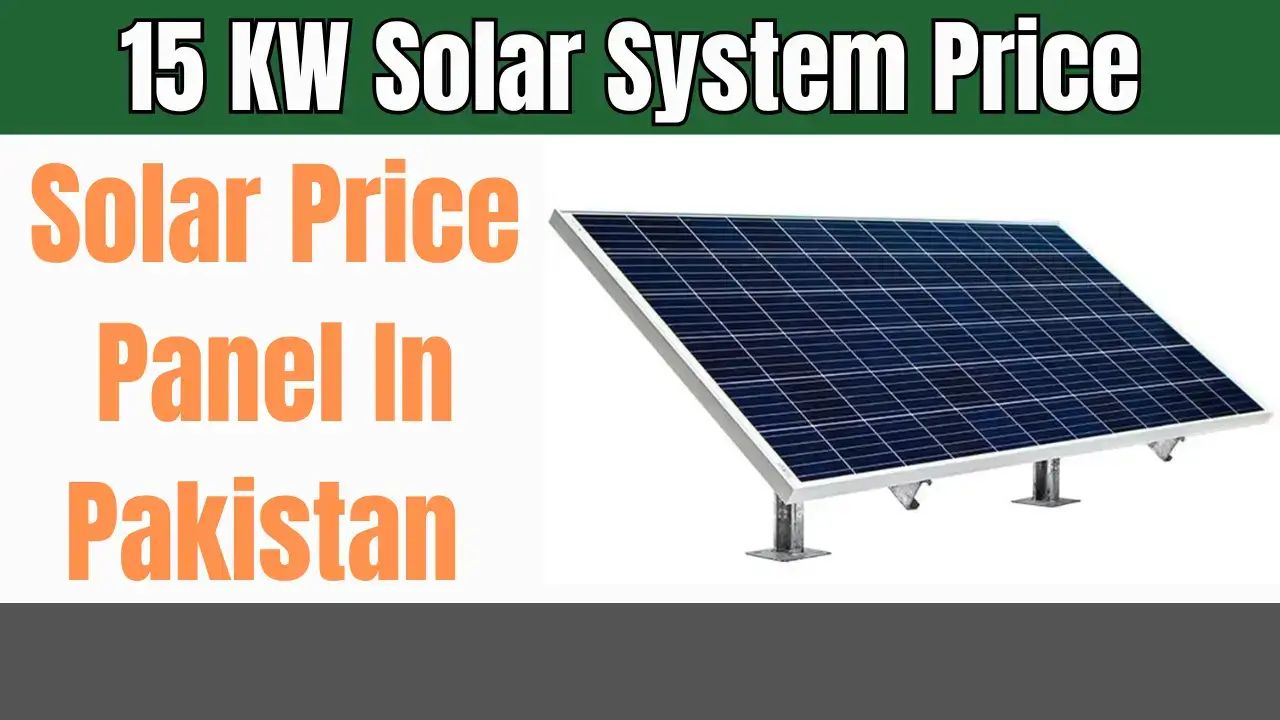 15KW Solar System Price In Pakistan 2025 