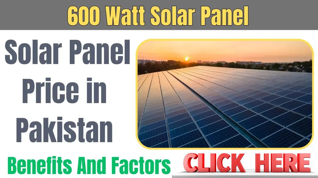 600 Watt Solar Panel Price In Pakistan