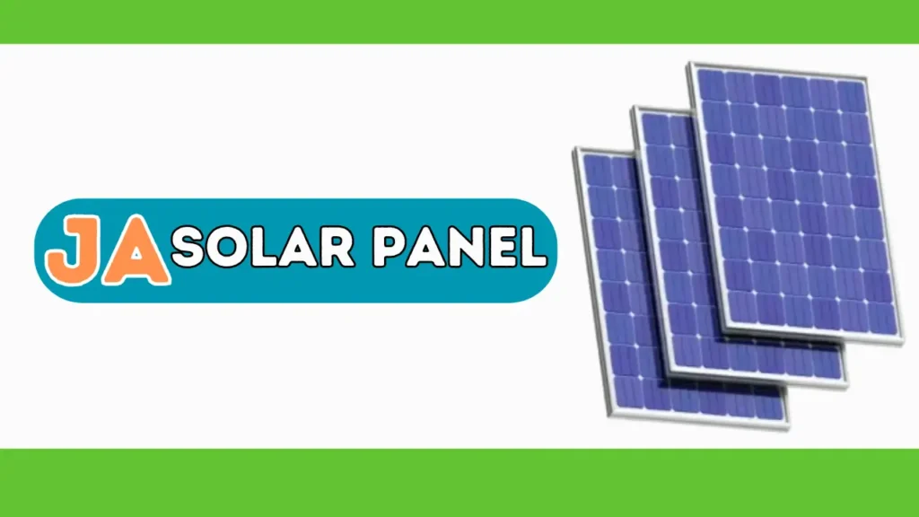 JA Solar Panel Price in Pakistan – Latest Updated Prices