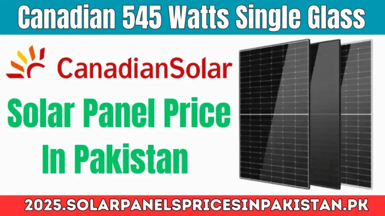 Canadian 545 Watts Single Glass Solar Panel Price in Pakistan