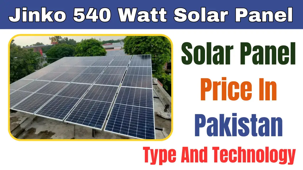 Jinko 540 Watt Solar Panel Price In Pakistan